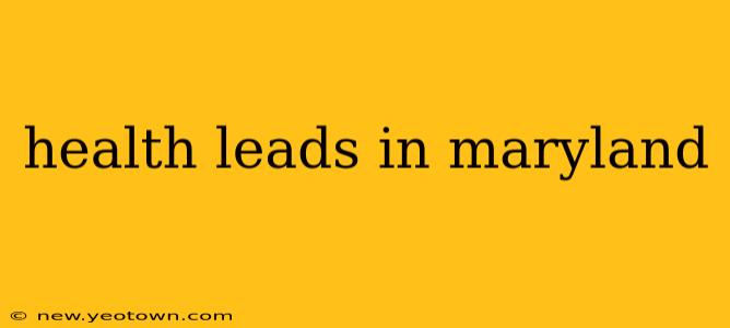 health leads in maryland