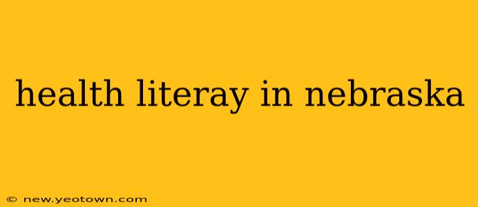 health literay in nebraska