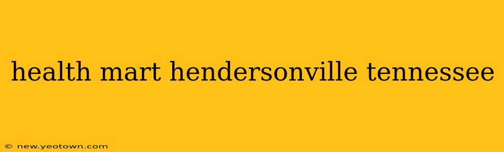 health mart hendersonville tennessee