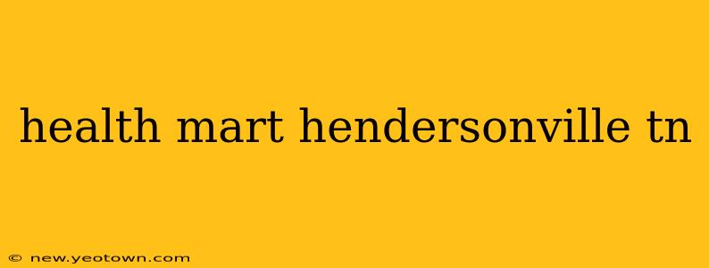 health mart hendersonville tn