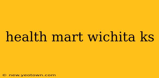 health mart wichita ks
