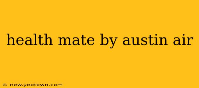 health mate by austin air