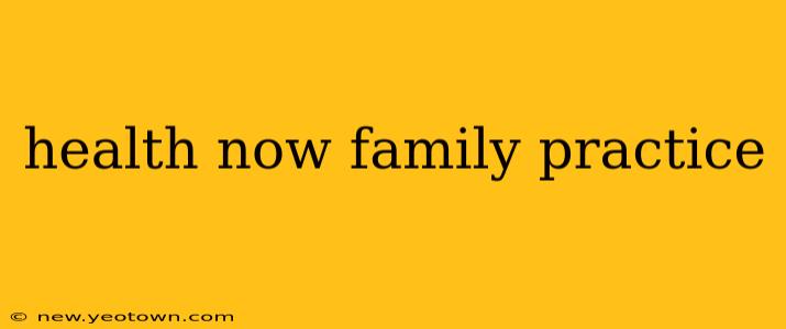 health now family practice
