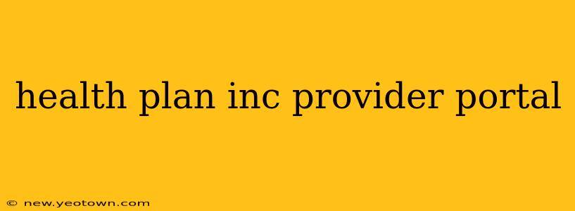 health plan inc provider portal