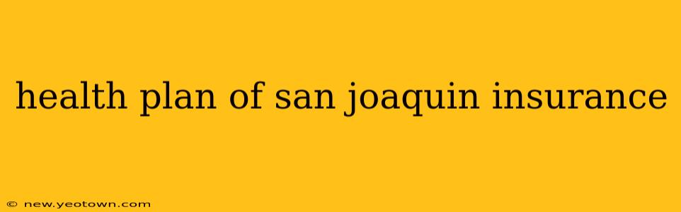 health plan of san joaquin insurance