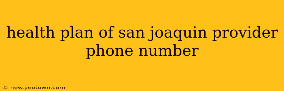 health plan of san joaquin provider phone number