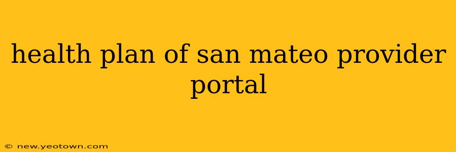 health plan of san mateo provider portal