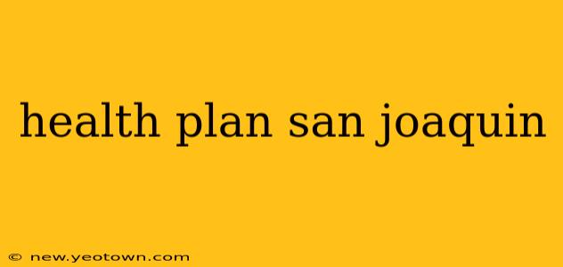 health plan san joaquin