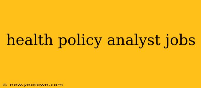 health policy analyst jobs