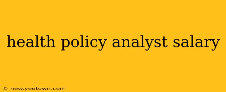 health policy analyst salary