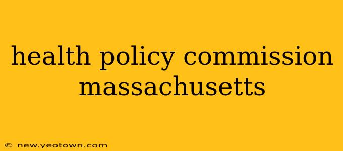 health policy commission massachusetts
