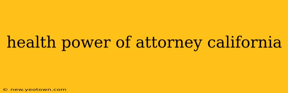 health power of attorney california