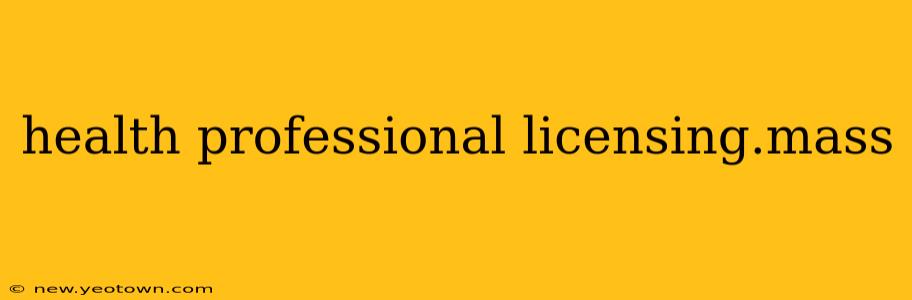 health professional licensing.mass