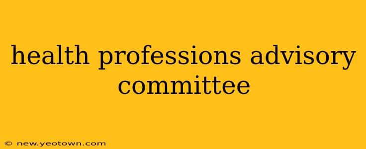health professions advisory committee