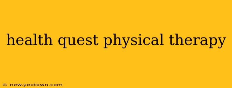 health quest physical therapy