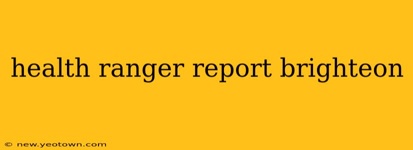 health ranger report brighteon