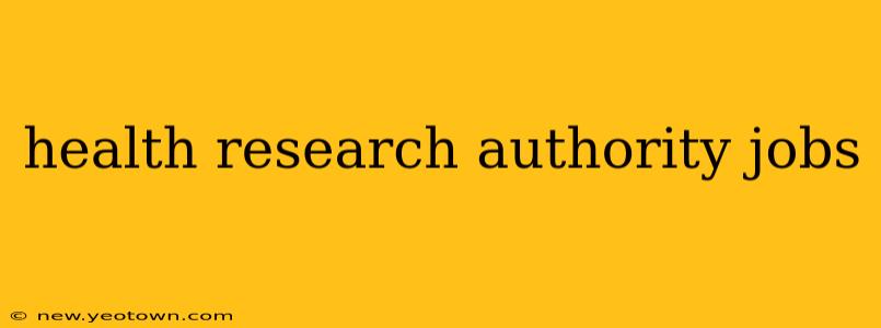 health research authority jobs