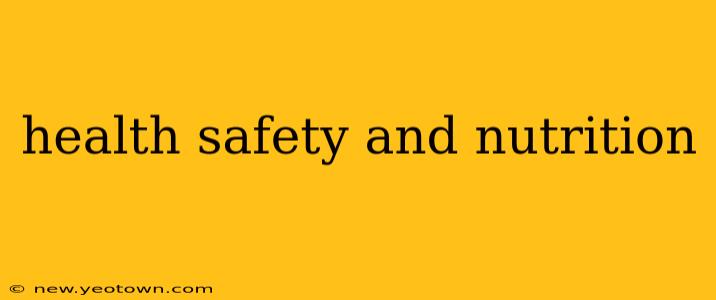health safety and nutrition