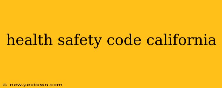 health safety code california