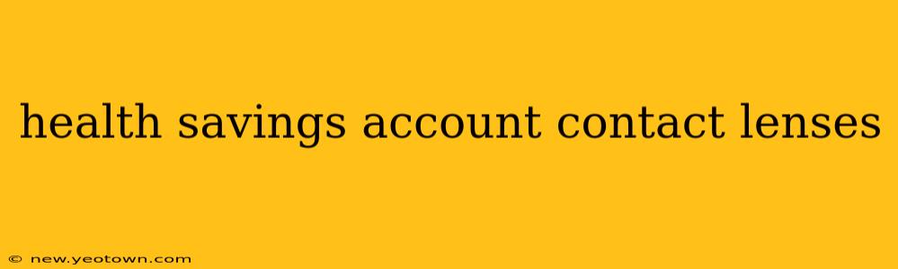 health savings account contact lenses