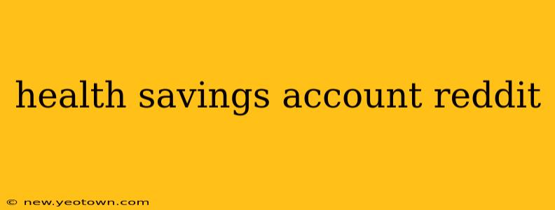 health savings account reddit