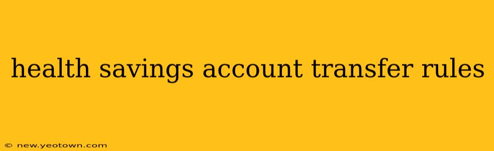 health savings account transfer rules
