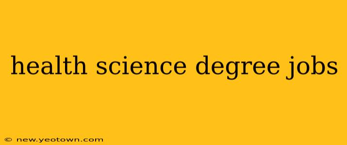 health science degree jobs
