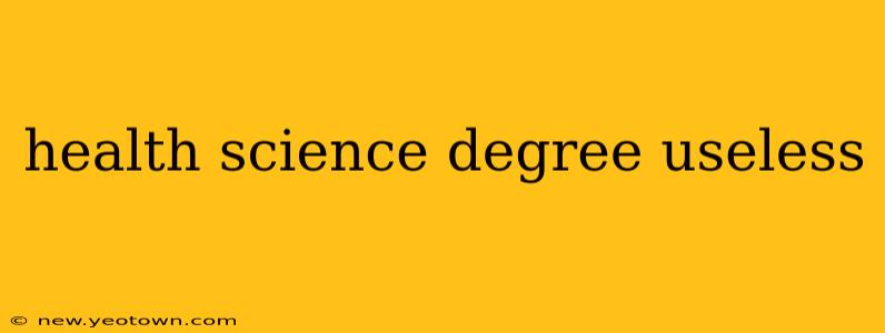 health science degree useless