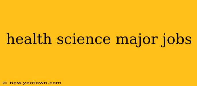 health science major jobs