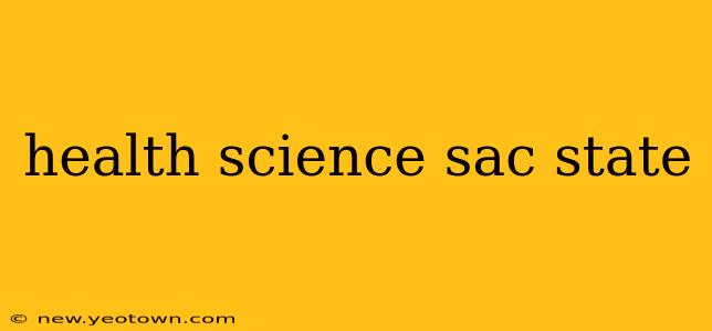 health science sac state