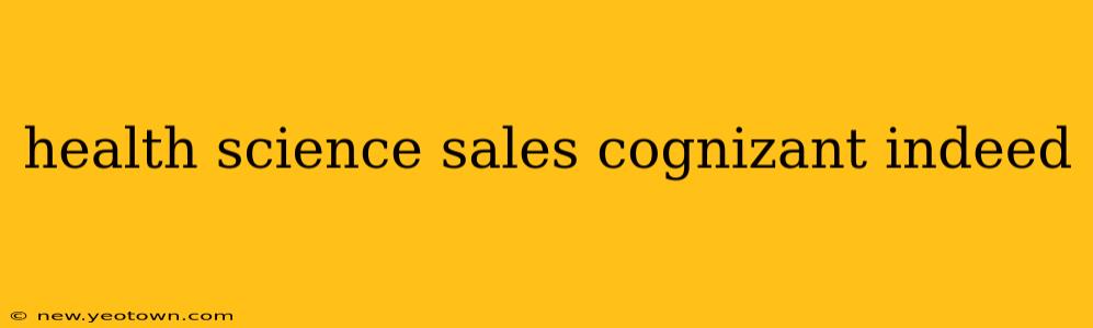 health science sales cognizant indeed