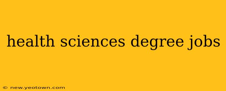 health sciences degree jobs