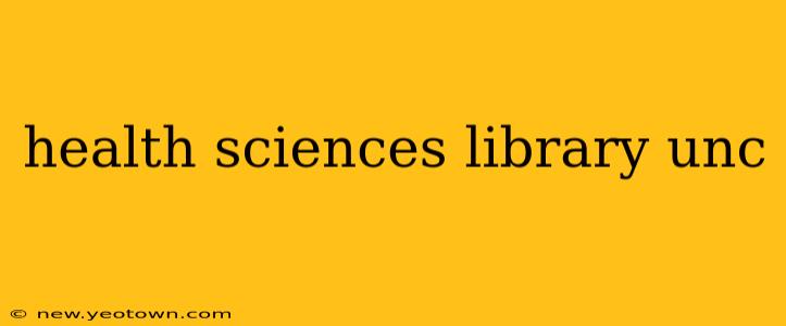 health sciences library unc
