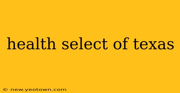 health select of texas