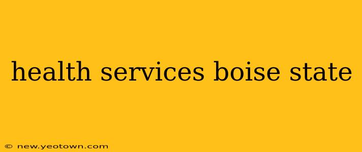 health services boise state