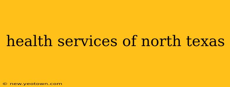 health services of north texas