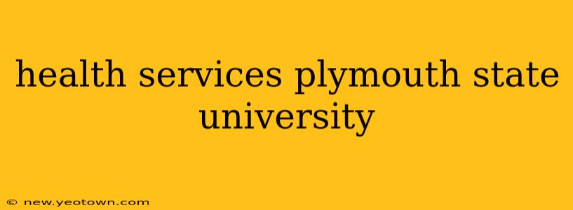 health services plymouth state university