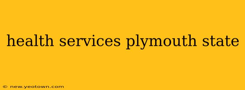health services plymouth state