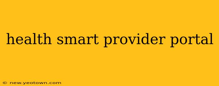 health smart provider portal