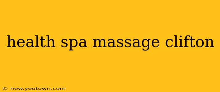 health spa massage clifton