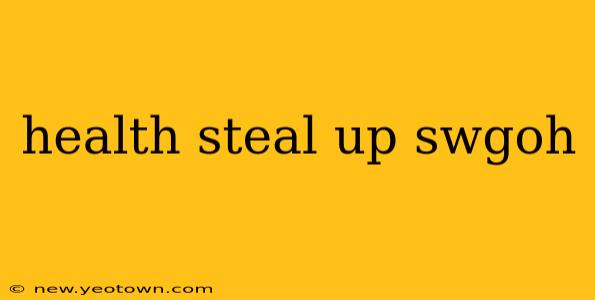 health steal up swgoh