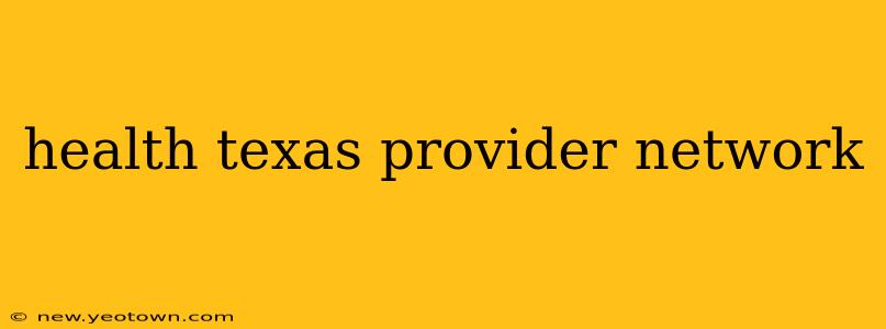 health texas provider network