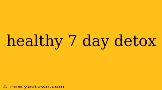 healthy 7 day detox