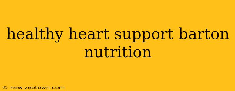 healthy heart support barton nutrition