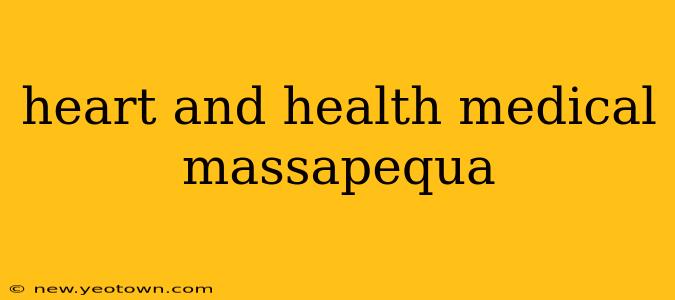 heart and health medical massapequa
