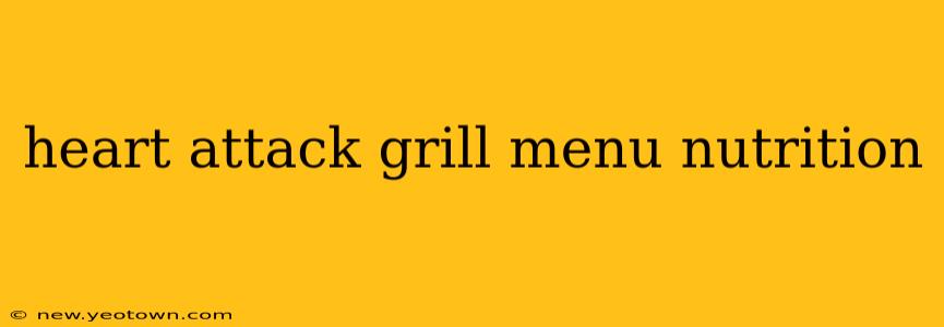 heart attack grill menu nutrition