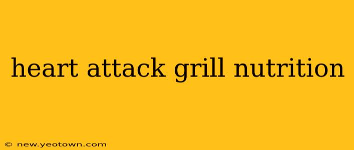 heart attack grill nutrition