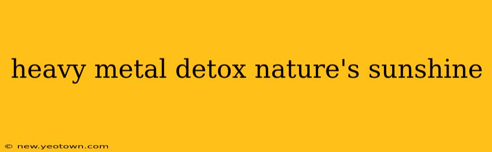 heavy metal detox nature's sunshine