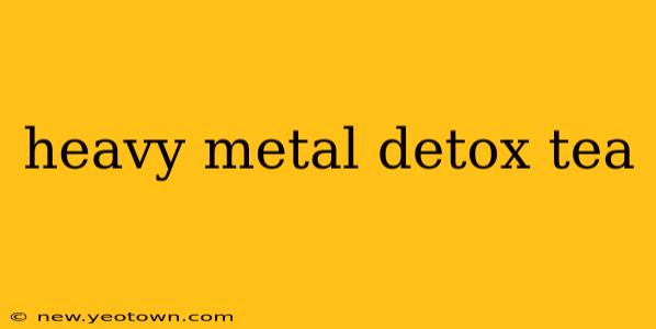 heavy metal detox tea