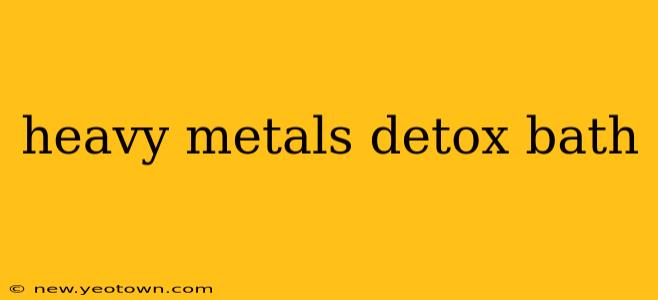 heavy metals detox bath